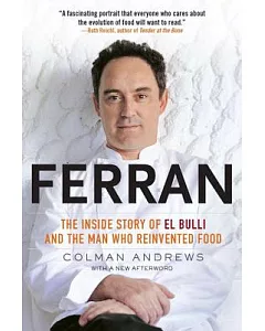 Ferran: The Inside Story of El Bulli and the Man Who Reinvented Food
