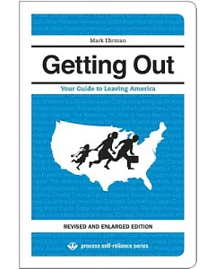 Getting Out: Your Guide to Leaving America