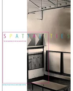 Spatialities: The Geographies of Art and Architecture