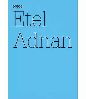 Etel Adnan: The Cost for Love We Are Not Willing to Pay