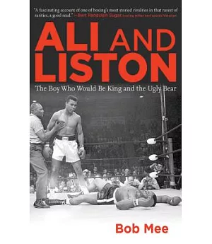 Ali and Liston: The Boy Who Would Be King and the Ugly Bear