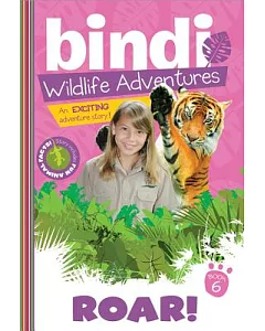 Bindi Wildlife Adventures: Roar!