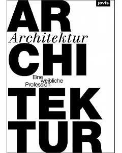 Architecture: A Woman’s Profession