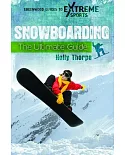 Snowboarding: The Ultimate Guide