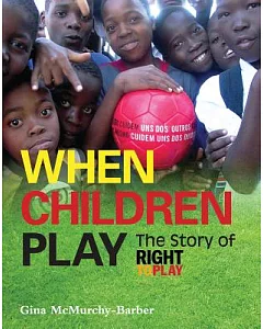 When Children Play: The Story of Right to Play