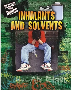 Inhalants and Solvents
