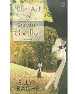 The Art of Saying Goodbye