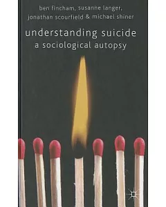 Understanding Suicide: A Sociological Autopsy