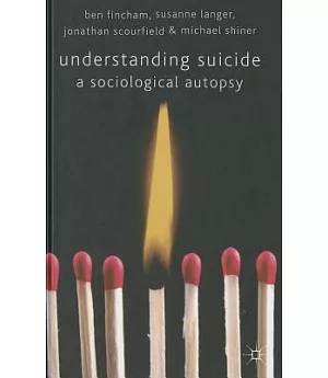 Understanding Suicide: A Sociological Autopsy