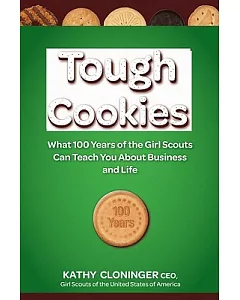 Tough Cookies: Leadership Lessons From 100 Years of the Girl Scouts