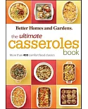 The Ultimate Casseroles Book: More Than 400 Heartwarming Dishes-from Dips to Desserts