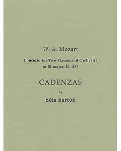 Cadenzas: Concerto for Two Pianos and Orchestra in E Flat Major, K. 365