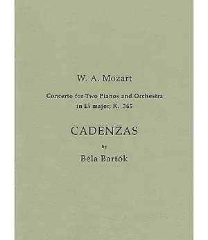 Cadenzas: Concerto for Two Pianos and Orchestra in E Flat Major, K. 365