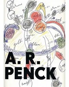 A. R. penck: Felt Works and Drawings 1972-1995 / Feutres et Dessins 1972-1995