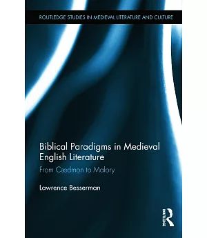 Biblical Paradigms in Medieval English Literature: From Caedmon to Malory