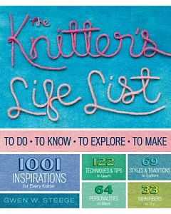 The Knitter’s Life List: To Do, to Know, to Explore, to Make