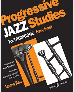 Progressive Jazz Studies / Etudes progressives de jazz / Fortscgreitende Jazz-etuden: For Trombone Easy Level / pour trombone-ni