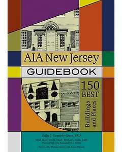 AIA New Jersey Guidebook: 150 Best Buildings and Places