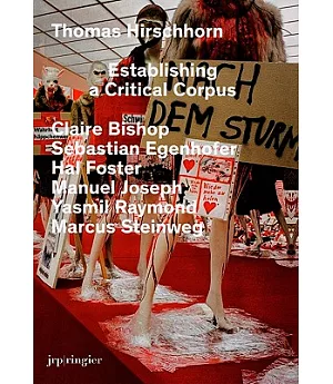 Thomas Hirschhorn: Establishing a Critical Corpus