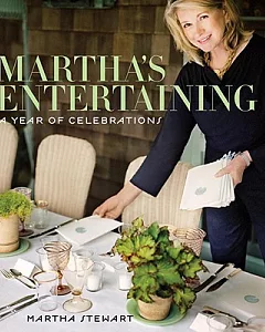 Martha’s Entertaining: A Year of Celebrations
