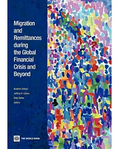 Migration and Remittances During the Global Financial Crisis and Beyond