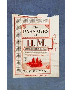 The Passages of H. M.: A Novel of Herman Melville