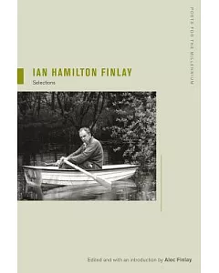 Ian Hamilton Finlay: Selections