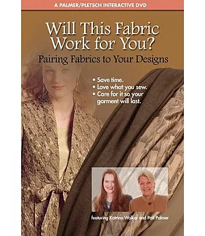 Will This Fabric Work for You?: Pairing Fabrics to Your Designs