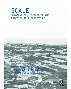 Scale: Imagination, Perception and Practice in Architecture