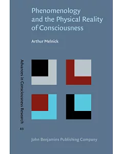 Phenomenology and the Physical Reality of Consciousness