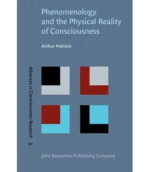 Phenomenology and the Physical Reality of Consciousness