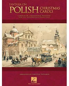Fantasia on Polish Christmas Carols: A Medley of 7 Traditional 