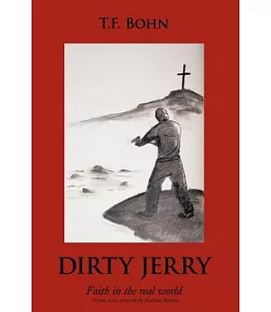 Dirty Jerry: Faith in the Real World