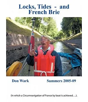Locks, Tides- and French Brie: In Which a Circumnavigation of France by Boat Is Achieved