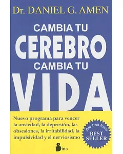 Cambia tu cerebro cambia tu vida / Change Your Brain, Change Your Life