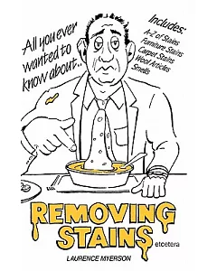 All You Ever Wanted to Know About Removing Stains