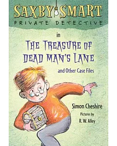 The Treasure of Dead Man’s Lane and Other Case Files