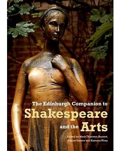 The Edinburgh Companion to Shakespeare and the Arts