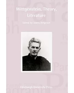 Wittgenstein, Theory, Literature: Paragraph A Journal of Modern Critical Theory