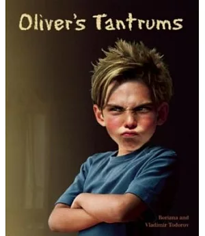 Oliver’s Tantrums