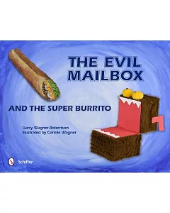 The Evil Mailbox and the Super Burrito