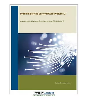 Intermediate Accounting Problem Solving Survival Guide: Chapters 15-24
