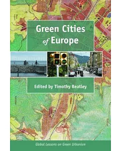 Green Cities of Europe: Global Lessons on Green Urbanism