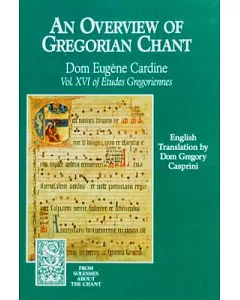 An Overview of Gregorian Chant: XVI of Etudes Gregoriennes