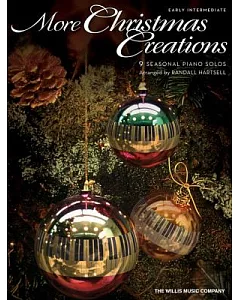 More Christmas Creations: 9 Seasonal Piano Solos: Early Intermediate