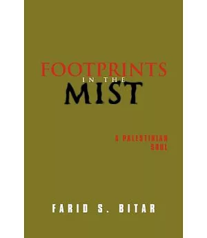 Footprints in the Mist: A Palestinian Soul