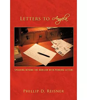 Letters to Angela: Speaking Beyond the Horizon With Pending Letters