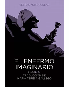 El enfermo imaginario / The Imaginary Invalid