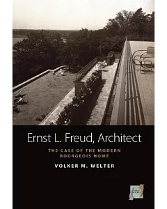 Ernst L. Freud, Architect:: The Case of the Modern Bourgois Home