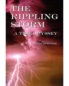 The Rippling Storm: A Time Odyssey